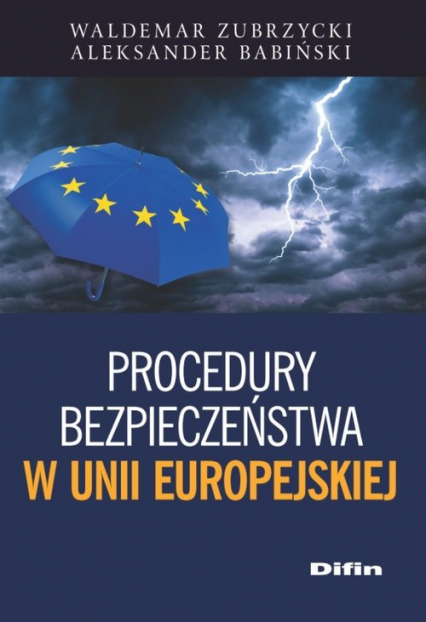 Procedury bezpieczeństwa w Unii Europejskiej - Babiński Aleksander, Zubrzycki Waldemar | okładka