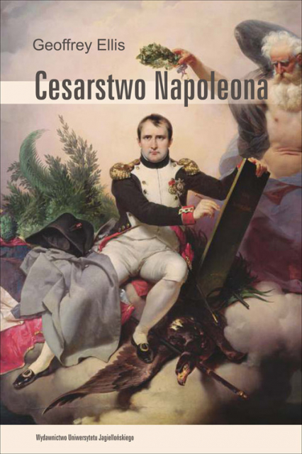 Cesarstwo Napoleona - Geoffrey Ellis | okładka