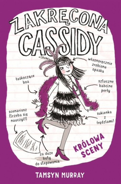 Zakręcona Cassidy Królowa sceny - Tamsyn Murray | okładka