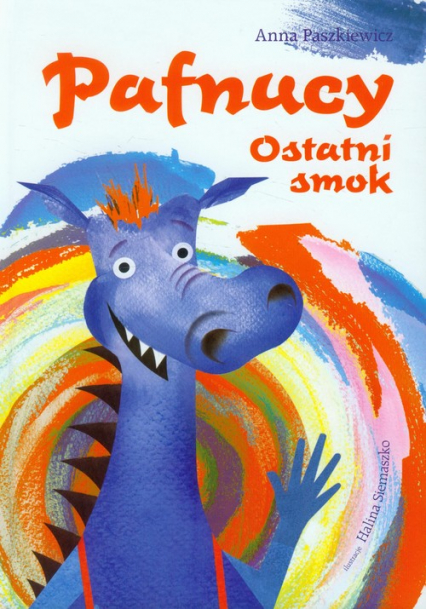 Pafnucy Ostatni smok - Anna  Paszkiewicz | okładka