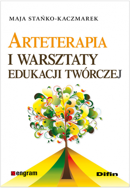 Arteterapia i warsztaty edukacji twórczej - Maja Stańko-Kaczmarek | okładka