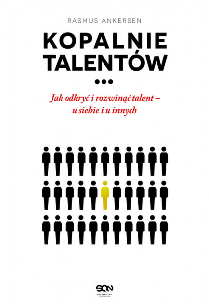 Kopalnie talentów Jak odkryć i rozwinąć talent – u siebie i u innych - Rasmus Ankersen | okładka