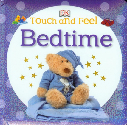 Touch and Feel Bedtime -  | okładka