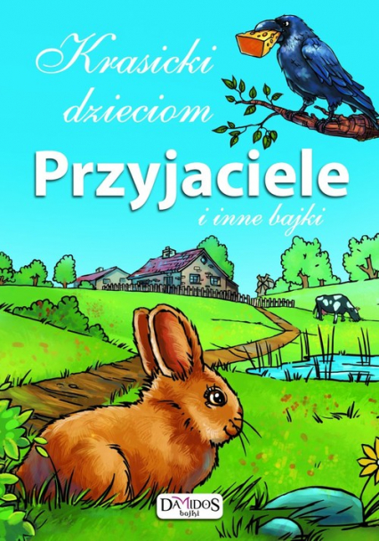 Krasicki dzieciom Przyjaciele i inne bajki - Ignacy Krasicki | okładka