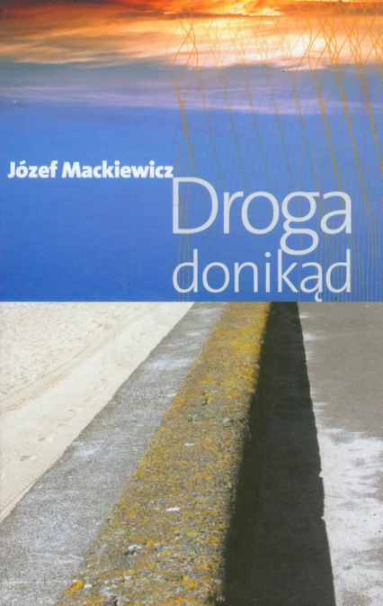 Droga donikąd - Józef Mackiewicz | okładka