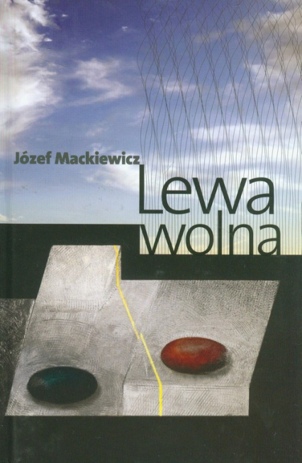 Lewa wolna - Józef Mackiewicz | okładka