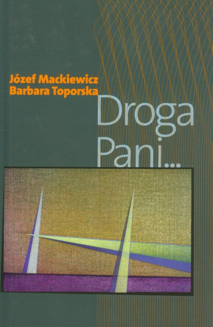 Droga Pani... - Barbara Toporska, Józef Mackiewicz | okładka