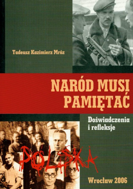 Naród musi pamiętać - Mróz Tadeusz Kazimierz | okładka