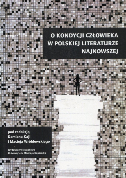 O kondycji człowieka w polskiej literaturze najnowszej -  | okładka