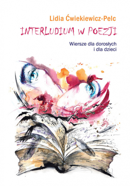 Interludium w poezji Wiersze dla dorosłych i dla dzieci - Lidia Ćwiekiewicz-Pelc | okładka