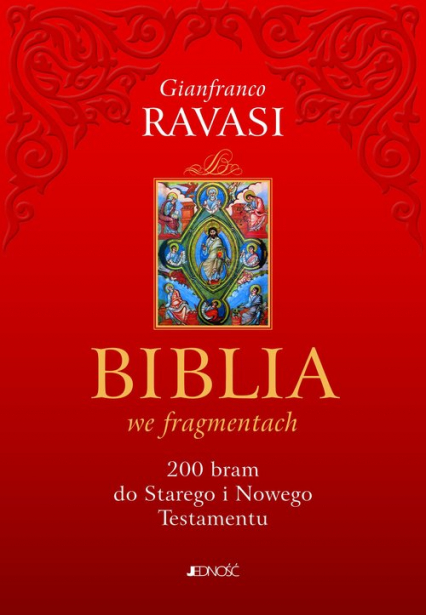 Biblia we fragmentach 200 bram do Starego i Nowego Testamentu - Gianfranco Ravasi | okładka