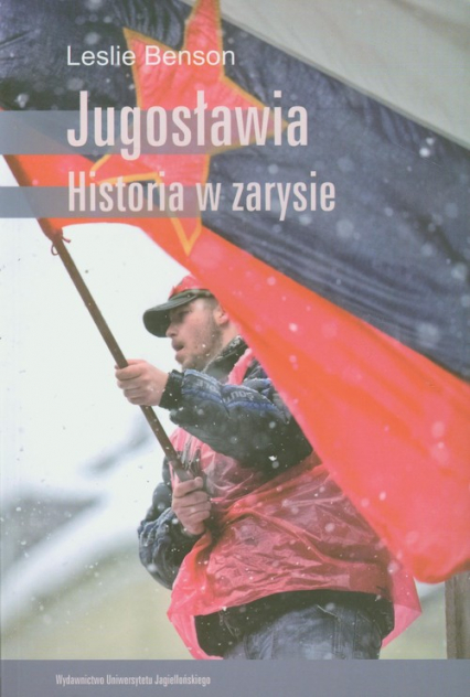 Jugosławia Historia w zarysie - Leslie Benson | okładka