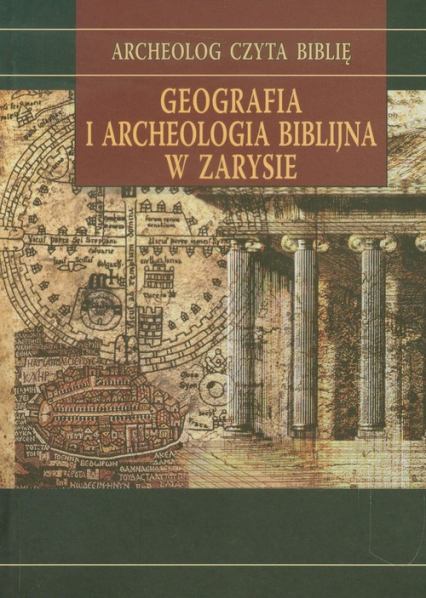 Geografia i archeologia biblijna w zarysie - Rajmund Pietkiewicz | okładka
