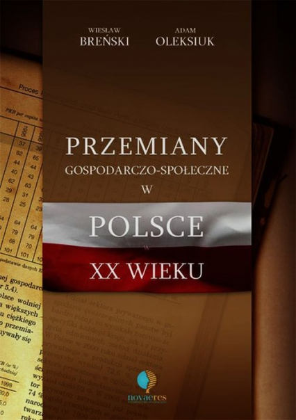 Przemiany gospodarczo-społeczne w Polsce XX wieku - Breński Wiesław | okładka