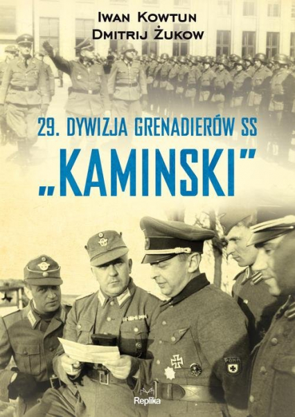 29 Dywizja Grenadierów SS „Kaminski” - Kowtun Iwan, Żukow Dmitrij | okładka