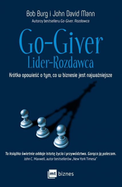Go-Giver Lider rozdawca Krótka opowieść o tym, co w biznesie jest najważniejsze - Burg  Bob, John David Mann | okładka
