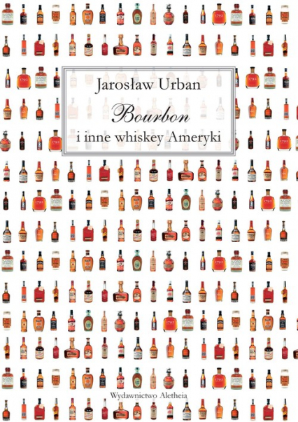 Bourbon i inne whiskey Ameryki - Jarosław Urban | okładka