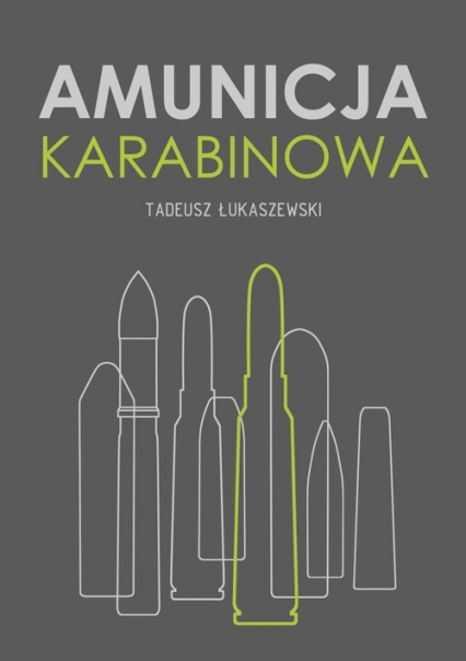 Amunicja karabinowa - Łukaszewski Tadeusz | okładka