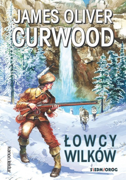 Łowcy wilków - Curwood James Oliver | okładka