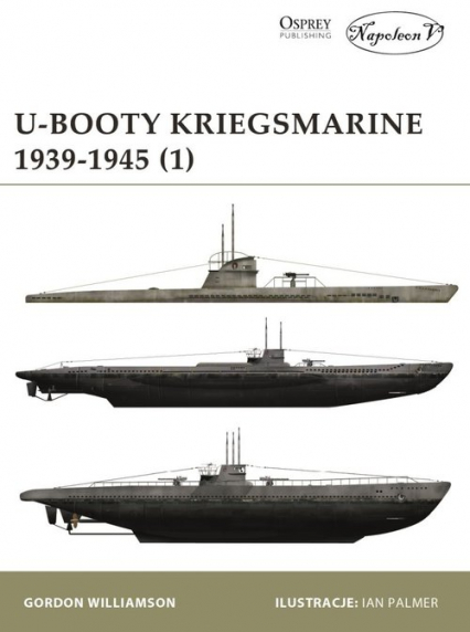 U-Booty Kriegsmarine 1939-1945 - Gordon Williamson | okładka