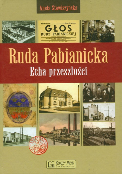 Ruda Pabianicka Echa przeszłości - Aneta Stawiszewska | okładka