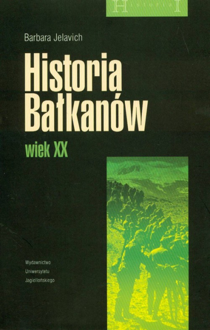 Historia Bałkanów wiek XX - Barbara Jelavich | okładka