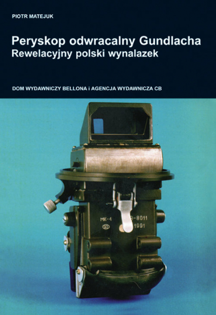 Peryskop odwracalny Gundlacha Rewelacyjny polski wynalazek - Piotr Matejuk | okładka