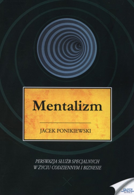 Mentalizm Perswazja służb specjalnych w zyciu codziennym i biznesie - Jacek Ponikiewski | okładka