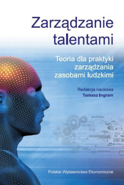 Zarządzanie talentami Teoria dla praktyki zarządzania zasobami ludzkimi -  | okładka