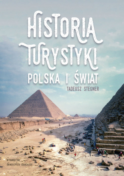 Historia turystyki Polska i świat - Tadeusz Stegner | okładka