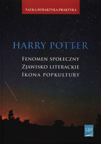 Harry Potter Fenomen społeczny zjawisko literackie  ikona popkultury -  | okładka