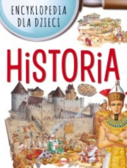 Encyklopedia dla dzieci Historia -  | okładka