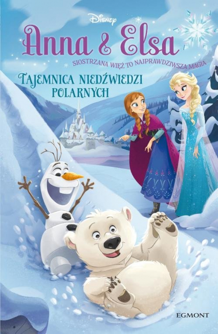 Kraina lodu Anna i Elsa Tajemnica niedźwiedzi polarnych - Erica David | okładka