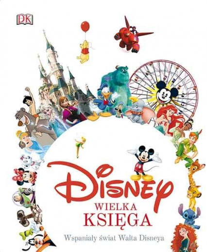 Disney Wielka księga Wspaniały świat Walta Disneya - Jim Fanning | okładka