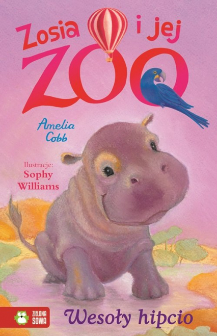 Zosia i jej zoo Wesoły hipcio - Amelia Cobb | okładka