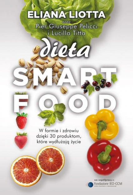 Dieta Smartfood - Liotta Eliana, Pellicci Pier Giuseppe, Titta Lucilla | okładka