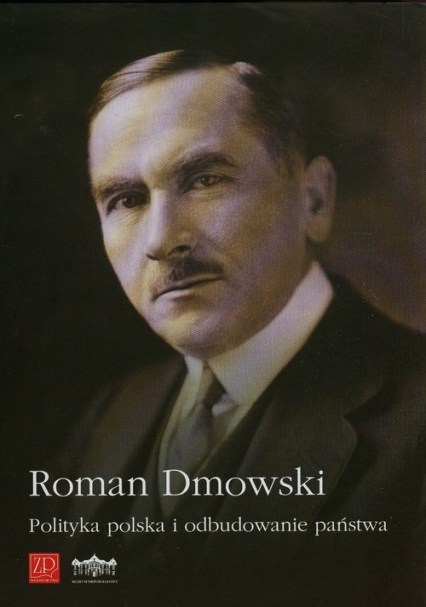 Polityka polska i odbudowanie państwa - Roman Dmowski | okładka