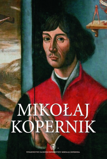 Mikołaj Kopernik Środowisko społeczne i samotność - Karol Górski | okładka