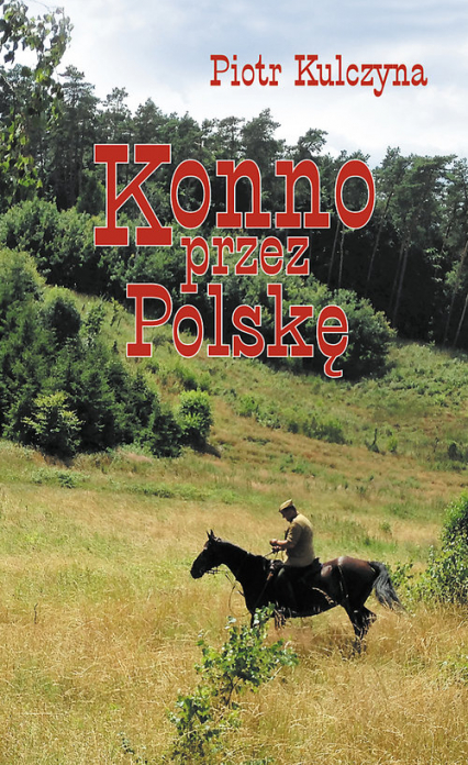 Konno przez Polskę - Piotr Kulczyna | okładka