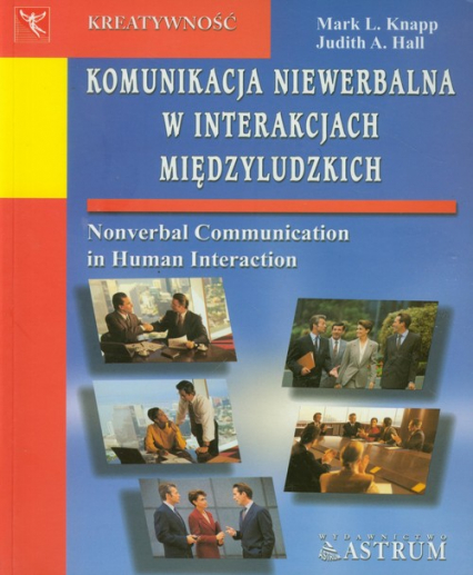 Komunikacja niewerbalna w interakcjach międzyludzkich - Hall Judith A., Knapp Mark L. | okładka