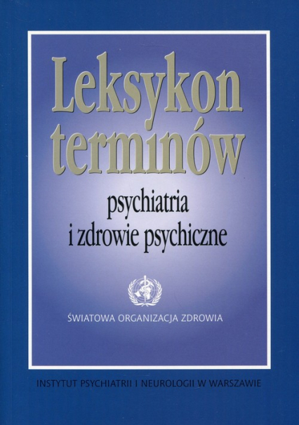 Leksykon terminów Psychiatria i zdrowie psychiczne -  | okładka