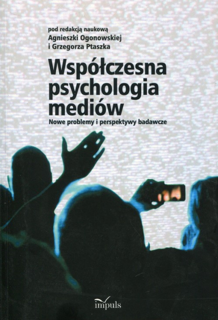 Współczesna psychologia mediów Nowe problemy i perspektywy badawcze -  | okładka