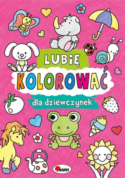 Lubię kolorować dla dziewczynek - Piotr Kozera | okładka