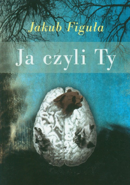 Ja czyli Ty - Jakub Figuła | okładka