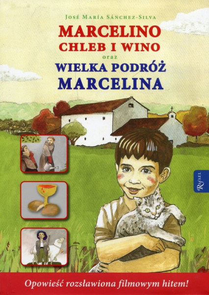 Marcelino Chleb i Wino oraz Wielka podróż Marcelina - Sanchez-Silva Jose Maria | okładka