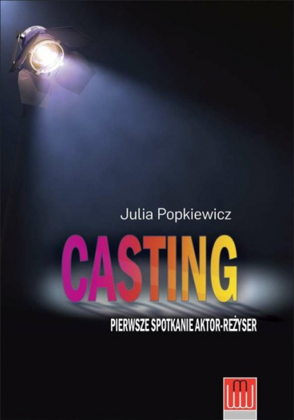 Casting pierwsze spotkanie aktor - reżyser - Julia Popkiewicz | okładka