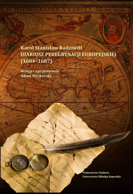 Diariusz peregrynacji europejskiej (1684-1687) Wstęp i opracowanie Adam Kucharski - Radziwiłł Karol Stanisław | okładka