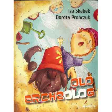 Olo archeolog - Izabela Skabek, Prończuk Dorota | okładka