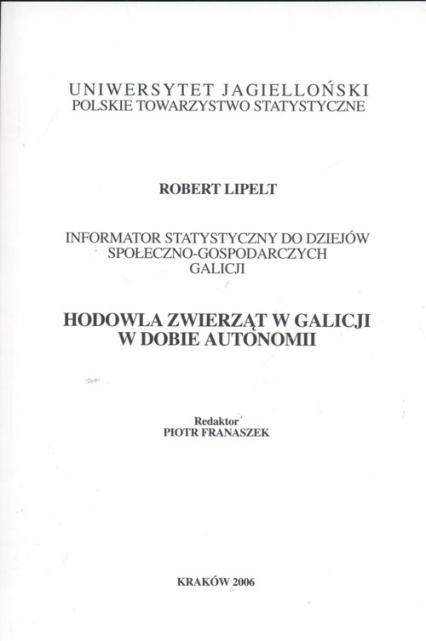 Hodowla zwierząt w Galicji w dobie autonomii - Robert Lipelt | okładka
