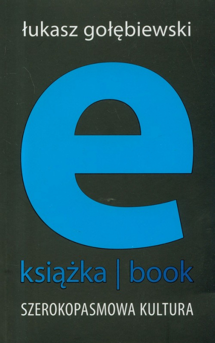 E-książka- book. Szerokopasmowa kultura - Gołębiewski Łukasz | okładka